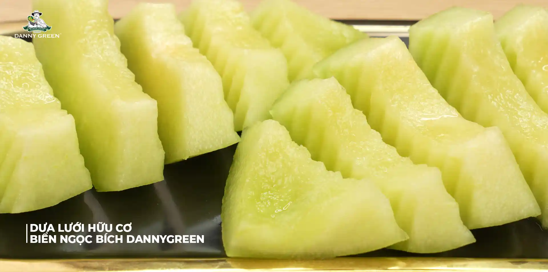 Dưa Lưới Hữu Cơ Biển Ngọc Bích DannyGreen