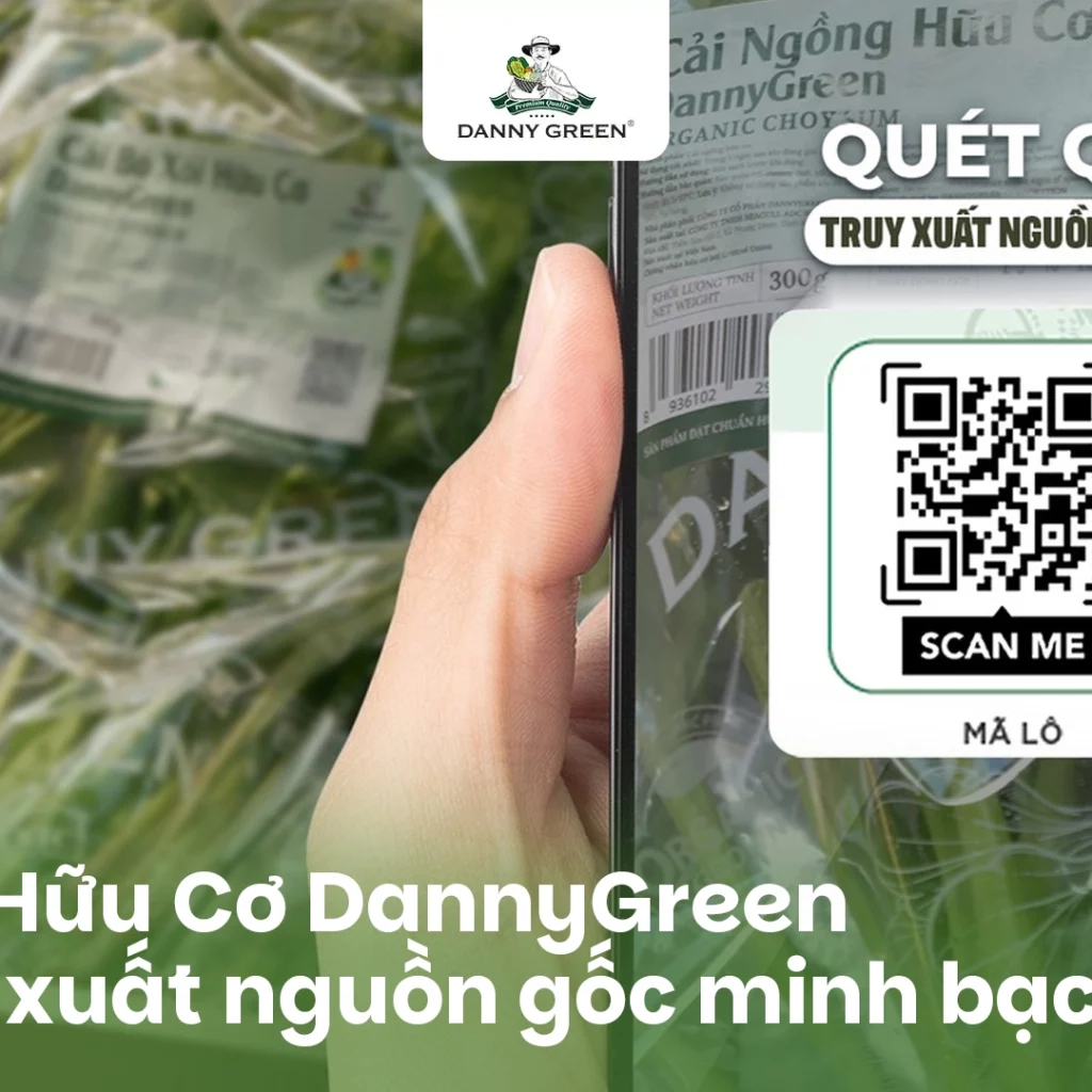 Hướng Dẫn Cách Truy Xuất Nguồn Gốc - Xem Nhật Ký Canh Tác Rau Hữu Cơ DannyGreen